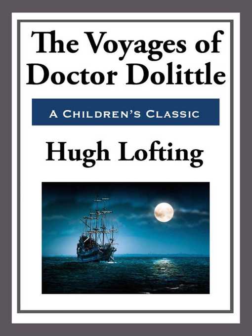 Title details for The Voyages of Doctor Doolittle by Hugh Lofting - Available